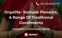 SamyakOrgalife- Samyak Flavours, A Range Of Traditional Condiments