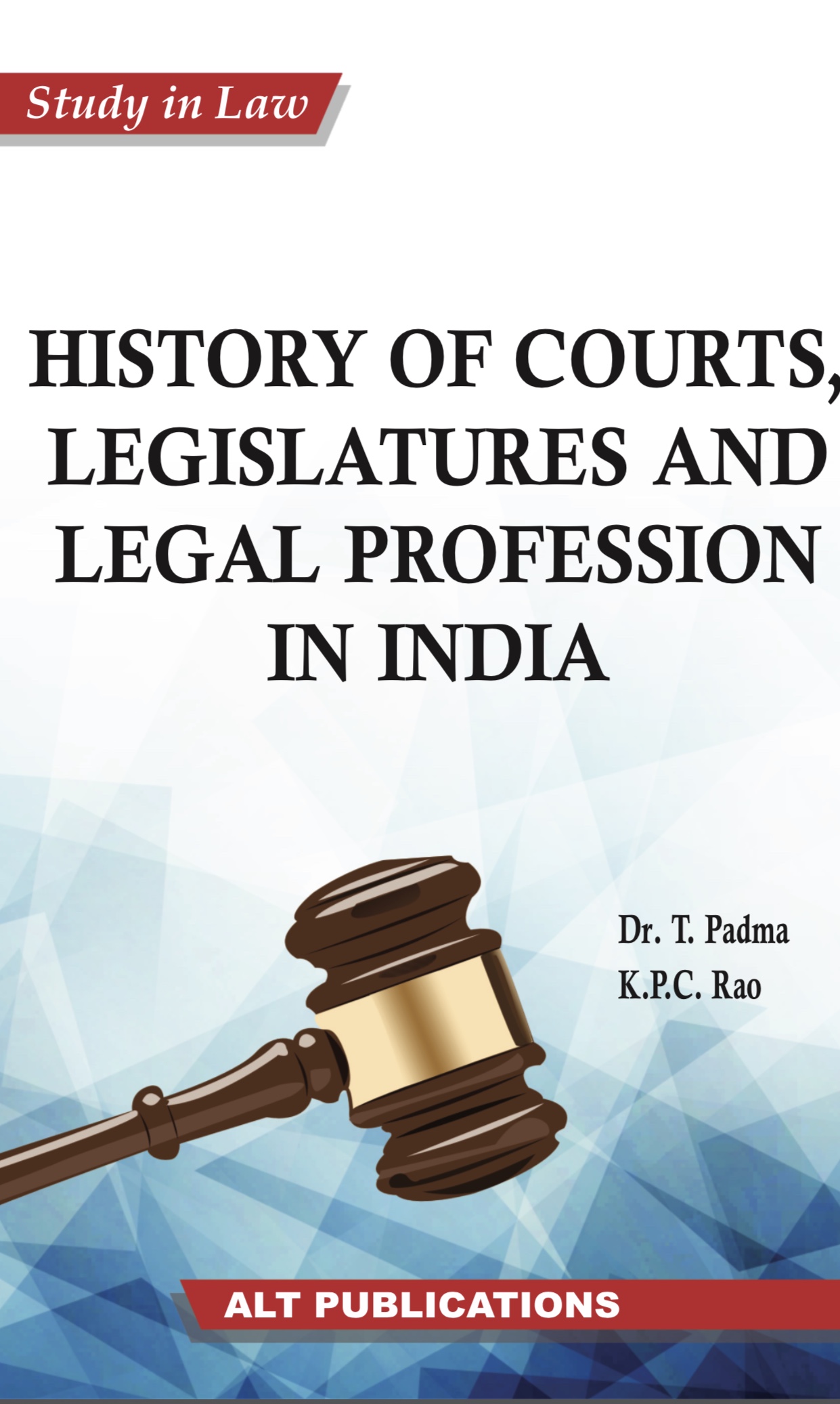 HISTORY OF COURTS,LEGISLATURES AND LEGAL PROFESSION IN INDIA | T