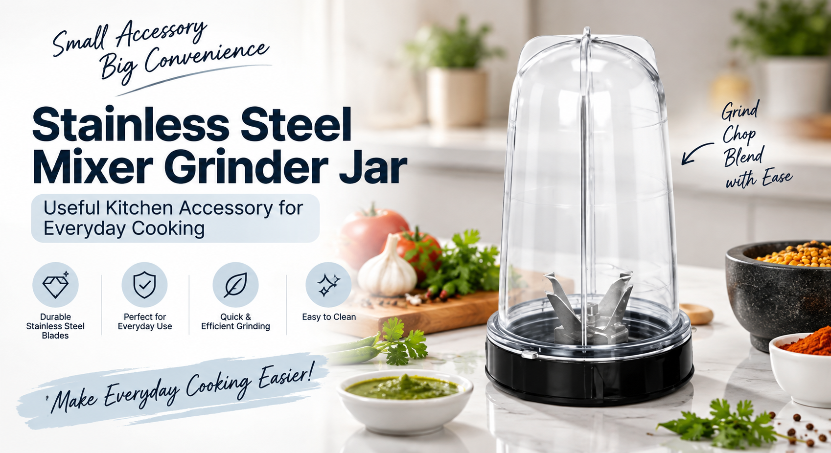 Stainless Steel Mixer Grinder Jar: Useful Kitchen Accessory for Everyday Cooking