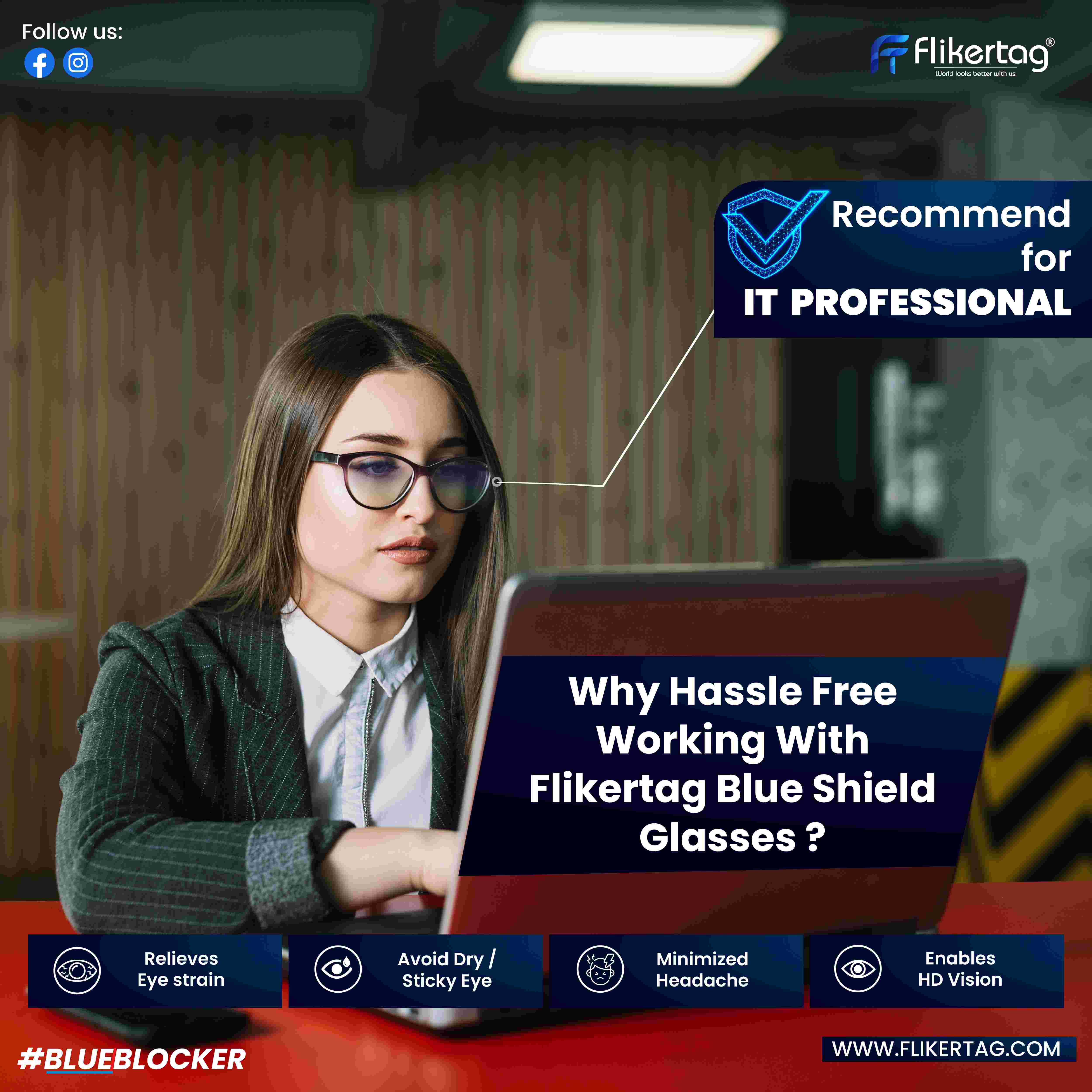 Recommend for It Professional . Why Hassle Free Working With Flikertag Blue Shield Glasses?