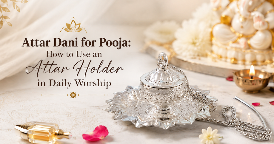 Attar Dani for Pooja: How to Use an Attar Holder in Daily Worship