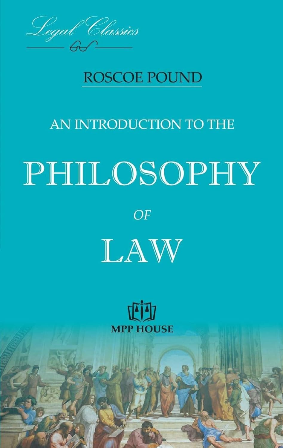 An Introduction to the Philosophy of Law | Roscoe Pound | State Laws ...