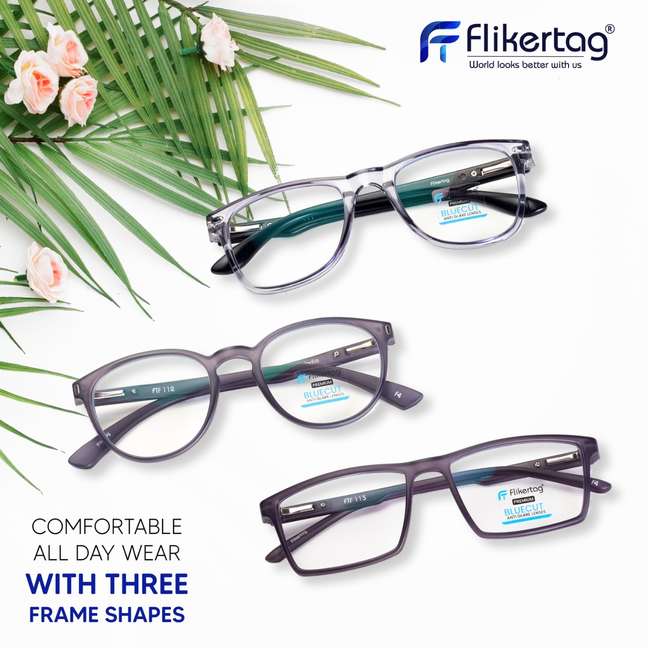 Comfortable All Day Wear With Three Frame Shapes