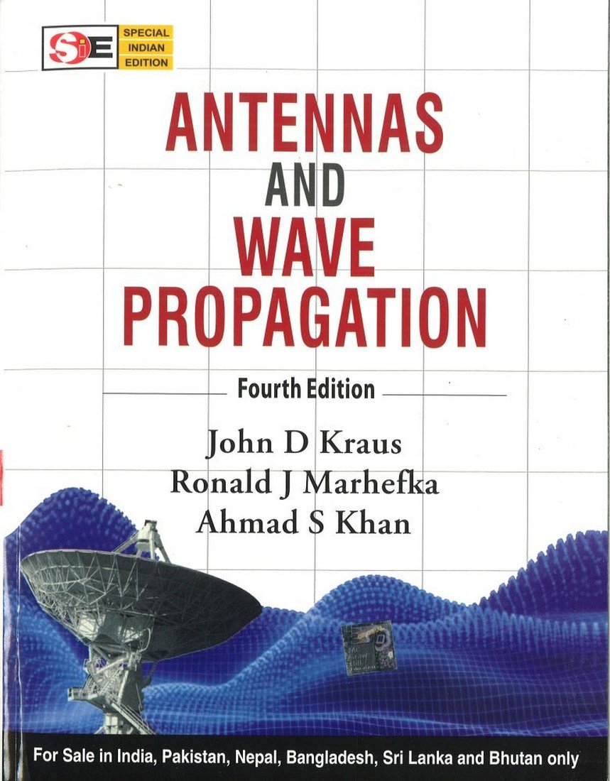 Antennas And Wave Propagation (Fourth Edition) By JD Kraus