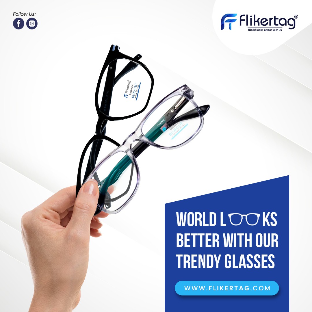 World Looks Better With Our Trendy Glasses