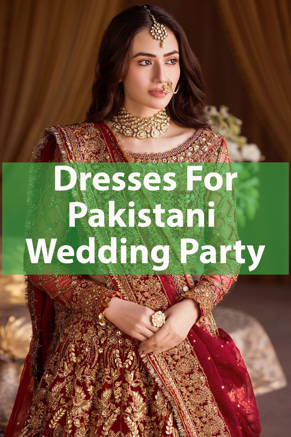 Dresses For Pakistani Wedding Party
